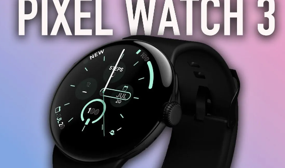 谷歌Pixel Watch 3智能手表亮点揭秘：UWB技术与蓝牙低功耗音频加持